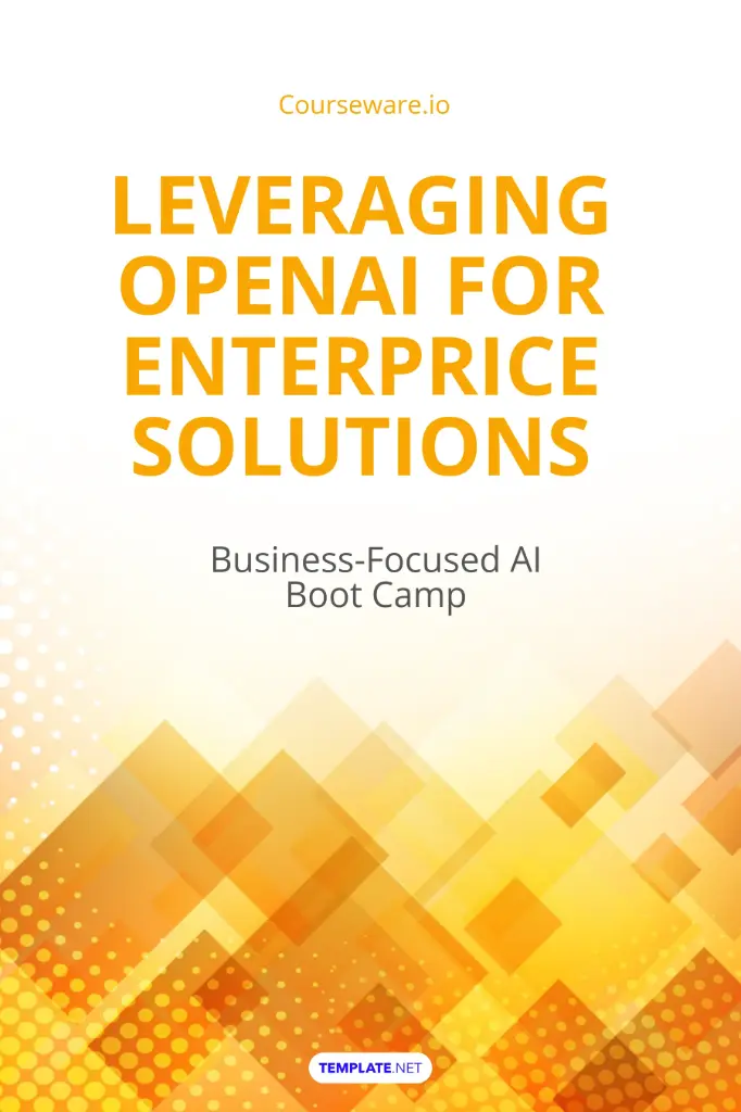 Leveraging OpenAI for Enterprise Solutions: Business-Focused AI Boot Camp
